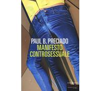 Libri Preciado Paul B. - Manifesto Controsessuale