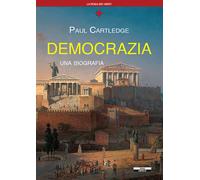 Libri Paul Cartledge - Democrazia, una biografia - 2022
