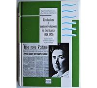 Libri Paul Frölich - Rivoluzione E Controrivoluzione In Germania 1918-1920. Dall
