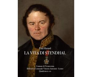 Libri Paul Hazard - La vita di Stendhal - 2022