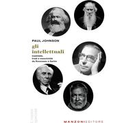 Libri Paul Johnson - Gli Intellettuali