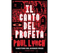 Libri Paul Lynch - Il Canto Del Profeta