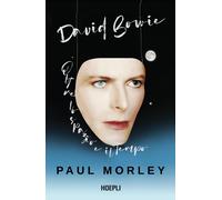 David Bowie. Oltre lo spazio e il tempo