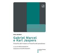 Libri Paul Ricoeur - Gabriel Marcel E Karl Jaspers. Filosofia Del Mistero E Filo