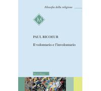 Libri Paul Ricoeur - Il Volontario E L'involontario