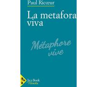 Libri Paul Ricoeur - La Metafora Viva. Dalla Retorica Alla Poetica: Per Un Lingu