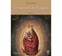 Libri Paul SÃ©dir - Lo Spirito Dei Vangeli #01