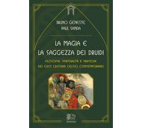 Libri Paul Sanda / Geneste Bruno - La Magia E La Saggezza Dei Druidi. Filosofia,