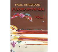 Libri Paul Timewood - Fuori schema. Vol. 1: Out of the box - 2022