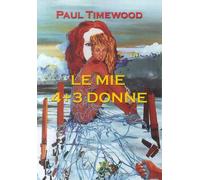 Paul Timewood – Le mie (4+3) donne – MCM