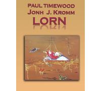 Timewood Paul e Kromm John Jay – Lorn. Doctor Lorn – MCM