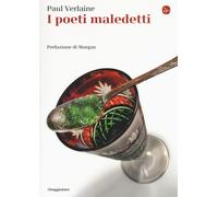 I poeti maledetti. Testo francese a fronte. Ediz. bilingue