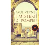 Libri Paul Veyne - I misteri di Pompei - 2019