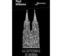 Libri Paul Willems - La Cattedrale Di Nebbia