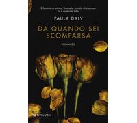 Libri Paula Daly - Da Quando Sei Scomparsa
