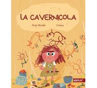 Libri Paula MerlÃ¡n - La Cavernicola. Ediz. Illustrata