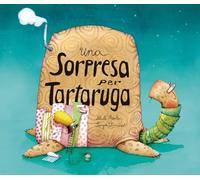 Libri Paula Merlán - Una Sorpresa Per Tartaruga. Ediz. A Colori