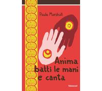 Libri Paule Marshall - Anima Batti Le Mani E Canta