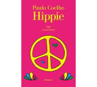 Libri Paulo Coelho - Hippie - 2023 (I libri di Paulo Coelho)