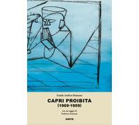 Libri Pautasso Guido Andrea - Capri Proibita (1909-1959)