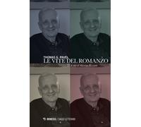 Libri Pavel Thomas G. - Le Vite Del Romanzo