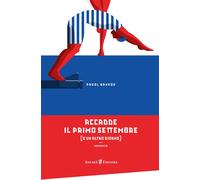 Libri Pavol Rankov - Accadde Il Primo Di Settembre (O Un Altro Giorno)
