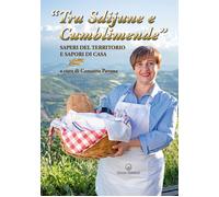 Libri Pavone Concetta - Tra Sdijune E Cumblimende. Saperi Del Territorio E Sapor