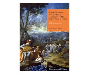 Libri Pavone, Mario Alberto. - Il Collezionismo Del Cardinale Tommaso Maffei Tra