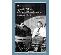 Libri Paynter Maria Nicolai - Ignazio Silone E Marcel Fleischmann. Amicizia E Li