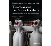 Libri Pecoraro Francesca / Alex Turrini / Volpe Mark - Fundraising Per Le Arti E