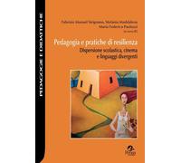 Libri Pedagogia E Pratiche Di Resilienza. Dispersione Scolastica, Cinema E Lingu