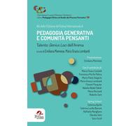 Libri Pedagogia Generativa E Comunita Pensanti. Talento: Genius Loci Dell'anima