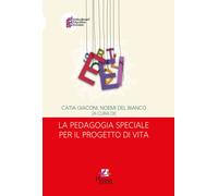 Libri Pedagogia Speciale Per Il Progetto Di Vita (La)