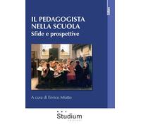 Libri Pedagogista Nella Scuola. Sfide E Prospettive (Il)