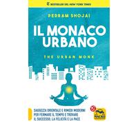 Libri Pedram Shojai - Il monaco urbano - 2017 (Nuova saggezza)