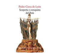 Libri Pedro Cieza de León - Scoperta e conquista del Perù - 2020
