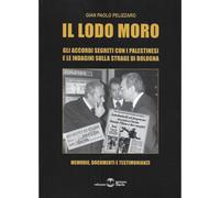Libri Pelizzaro Gian Paolo - Il Lodo Moro. 2 Tomi Indivisibili