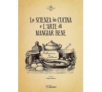 La scienza in cucina e l'arte di mangiar bene - [Sandit]