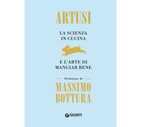 LA SCIENZA IN CUCINA E L'ARTE DI MANGIAR BENE - ARTUSI PELLEGRINO - Giunti