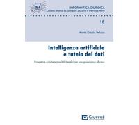 Libri Peluso Maria Grazia - Intelligenza Artificiale E Tutela Dei Dati