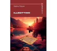 Libri Peluso Sabino - Illegittimo