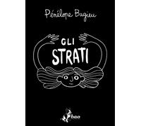 Libri Pénélope Bagieu - Gli strati - 2023
