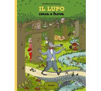 Libri Pennart Geoffroy de - Il Lupo. Cerca E Trova. Ediz. A Colori