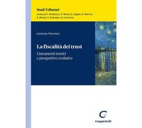 Libri Pennesi Lorenzo - La Fiscalita Dei Trust. Lineamenti Teorici E Prospettive