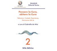 Libri Pensare La Cura, Abitare La Cura. Relazioni, Contesti, Esperienze, Narrazi