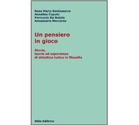 Libri Pensiero In Gioco. Storie, Teorie Ed Esperienze Di Didattica Ludica In Fil