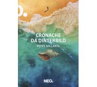 Libri Peppe Millanta - Cronache Da Dinterbild