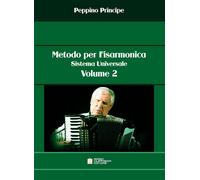 Libri Peppino Principe -Â Metodo Per Fisarmonica. Sistema Universale. Vol. 2