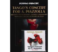 Libri Peppino Principe - Tango'S Concert For A. Piazzolla. Riduzione Per Fisarmo