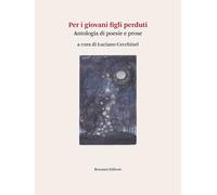 Libri Per I Giovani Figli Perduti. Antologia Di Poesie E Prose